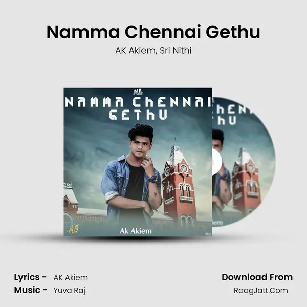 Namma Chennai Gethu Song mp3 | AK Akiem