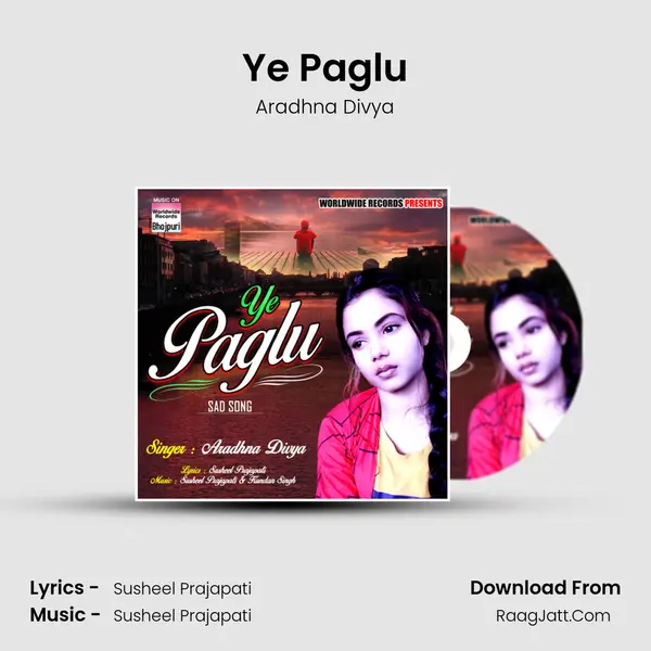 Ye Paglu mp3 song