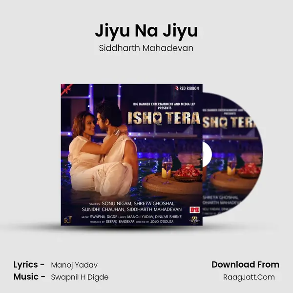 Jiyu Na Jiyu Song mp3 | Siddharth Mahadevan