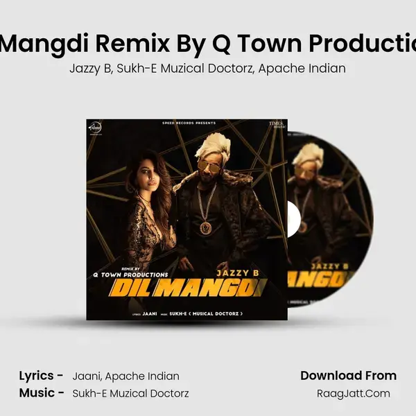 Dil Mangdi Remix By Q Town Productions mp3 song