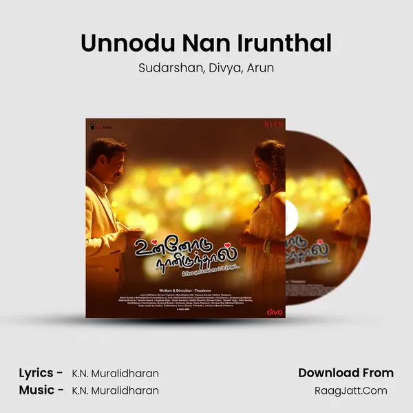 Unnodu Nan Irunthal - Sudarshan