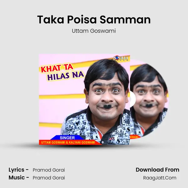 Taka Poisa Samman Song mp3 | Uttam Goswami