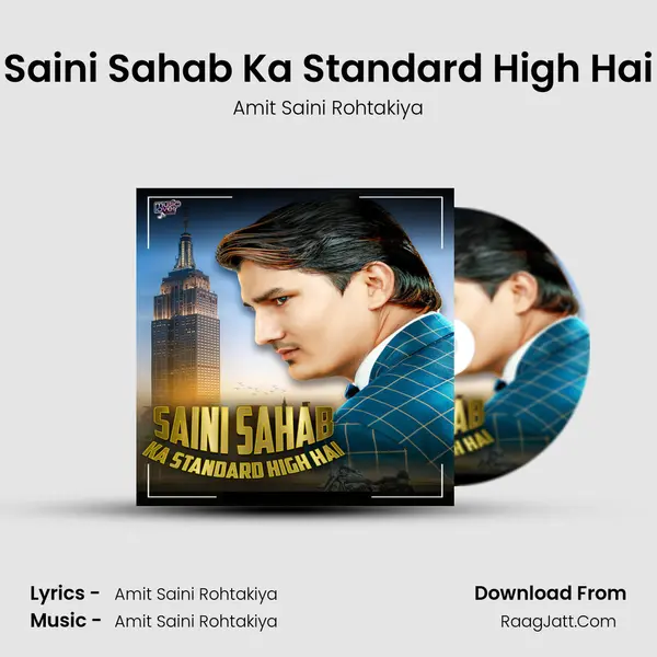 Saini Sahab Ka Standard High Hai Song mp3 | Amit Saini Rohtakiya