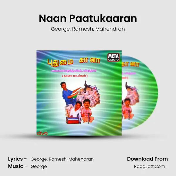 Naan Paatukaaran mp3 song