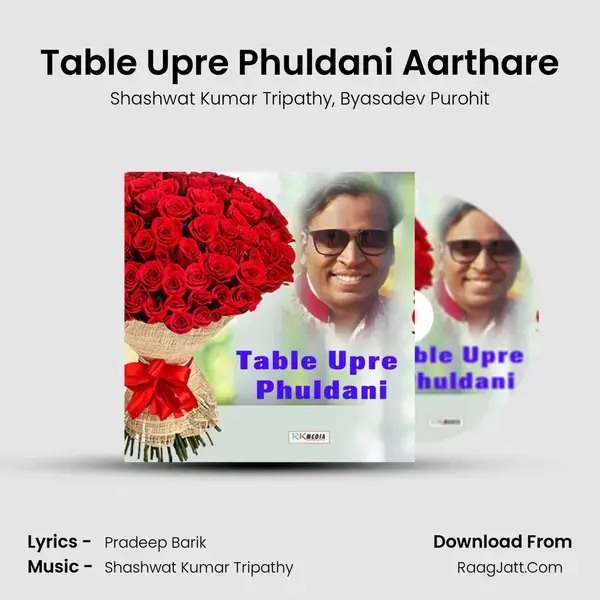 Table Upre Phuldani Aarthare Song mp3 | Shashwat Kumar Tripathy