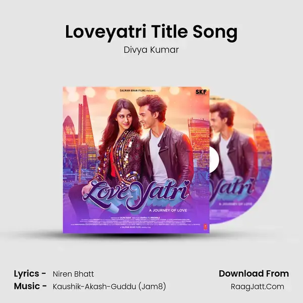 Loveyatri Title Song Song mp3 | Divya Kumar