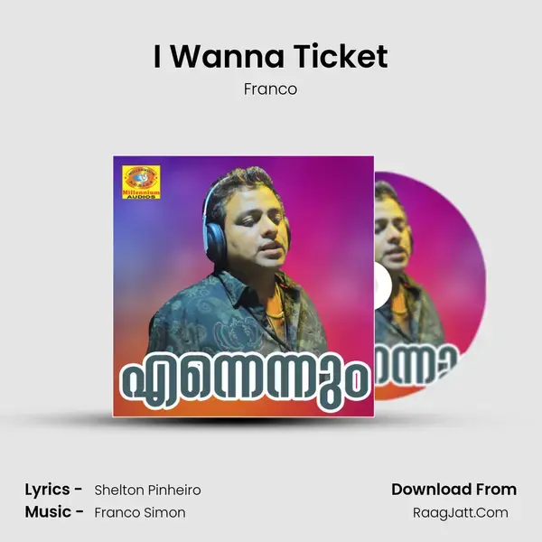 I Wanna Ticket mp3 song