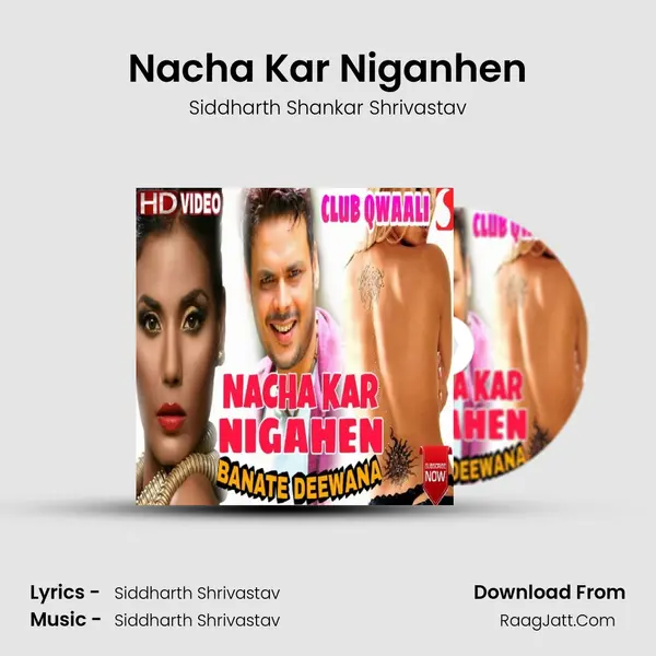 Nacha Kar Niganhen mp3 song