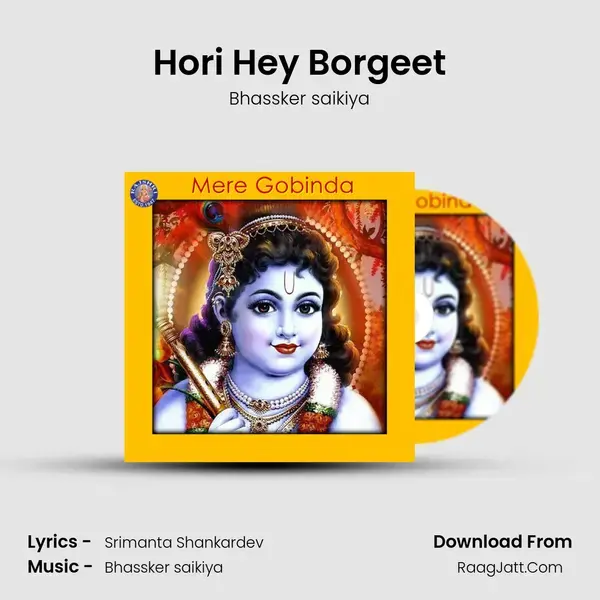 Hori Hey Borgeet Song mp3 | Bhassker saikiya