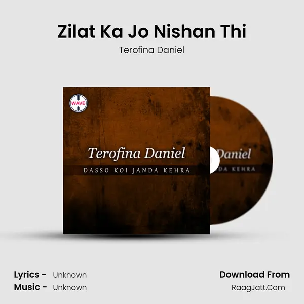 Zilat Ka Jo Nishan Thi Song mp3 | Terofina Daniel