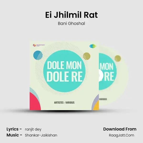 Ei Jhilmil Rat mp3 song