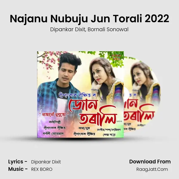 Najanu Nubuju Jun Torali 2022 mp3 song