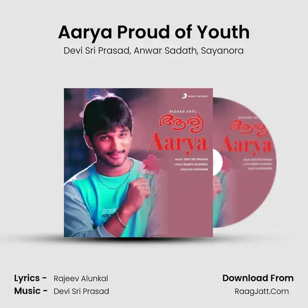 Aarya Proud of Youth mp3 song