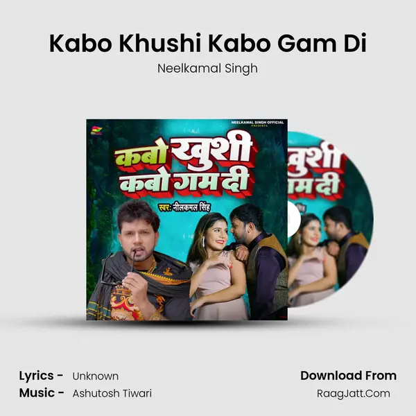 Kabo Khushi Kabo Gam Di mp3 song