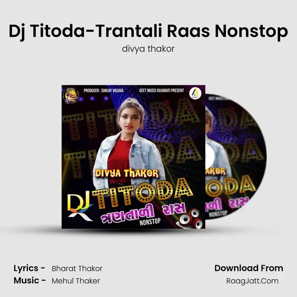 Dj Titoda-Trantali Raas Nonstop Song mp3 | divya thakor