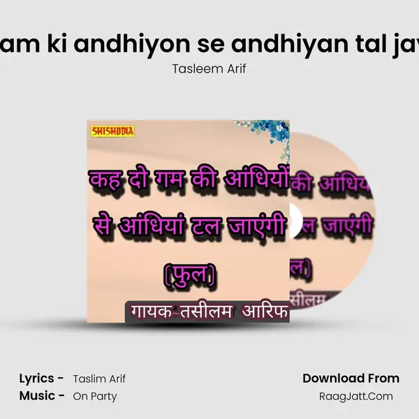 Kah do gam ki andhiyon se andhiyan tal jayengi full mp3 song