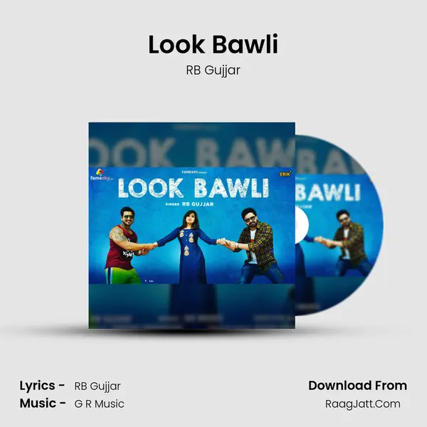 Look Bawli mp3 song