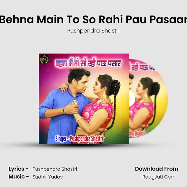 Behna Main To So Rahi Pau Pasaar mp3 song