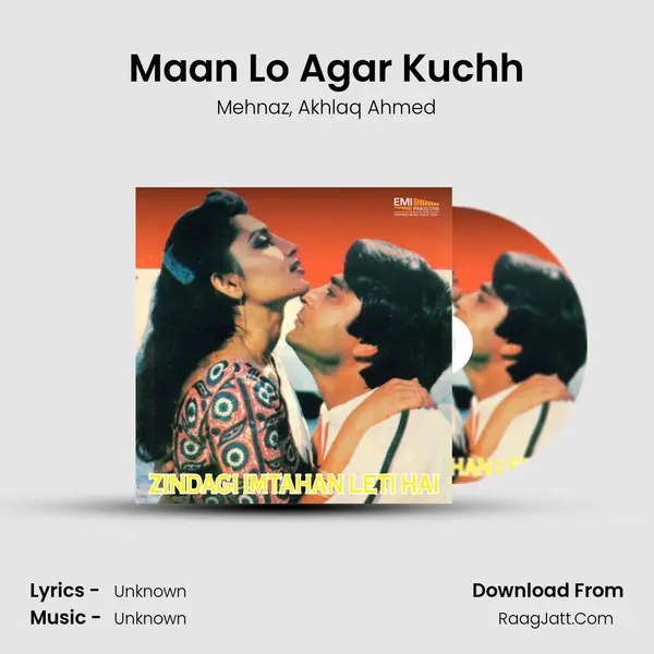 Maan Lo Agar Kuchh Song mp3 | Mehnaz