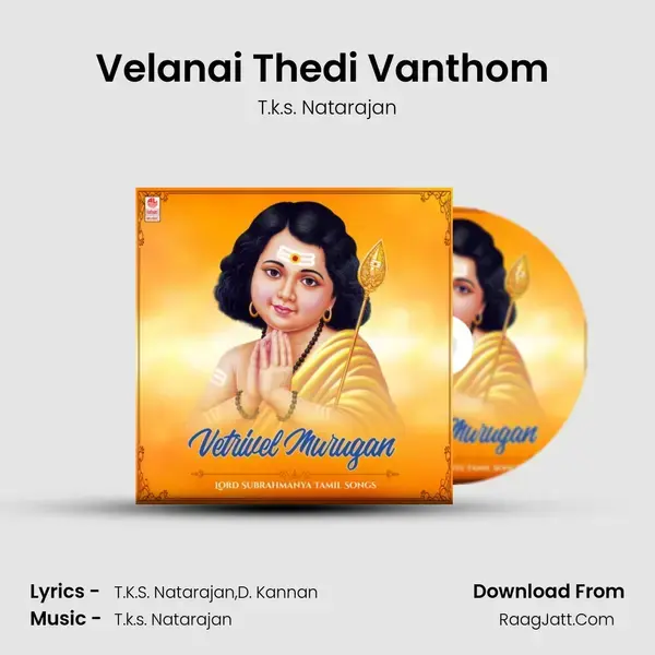 Velanai Thedi Vanthom (From Sentamizh Muruga) mp3 song