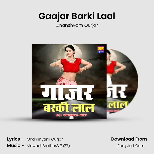 Gaajar Barki Laal mp3 song