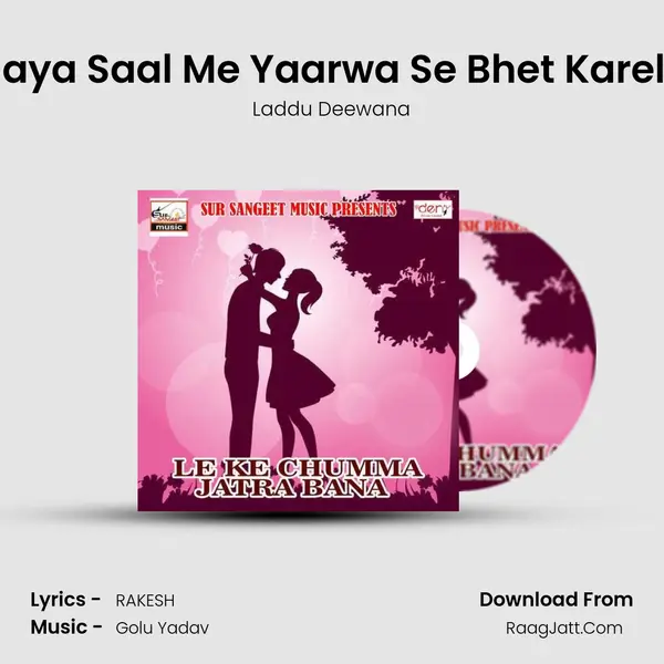 Naya Saal Me Yaarwa Se Bhet Karele mp3 song