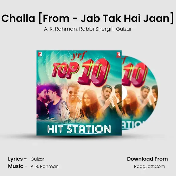 Challa [From - Jab Tak Hai Jaan] Song mp3 | A. R. Rahman