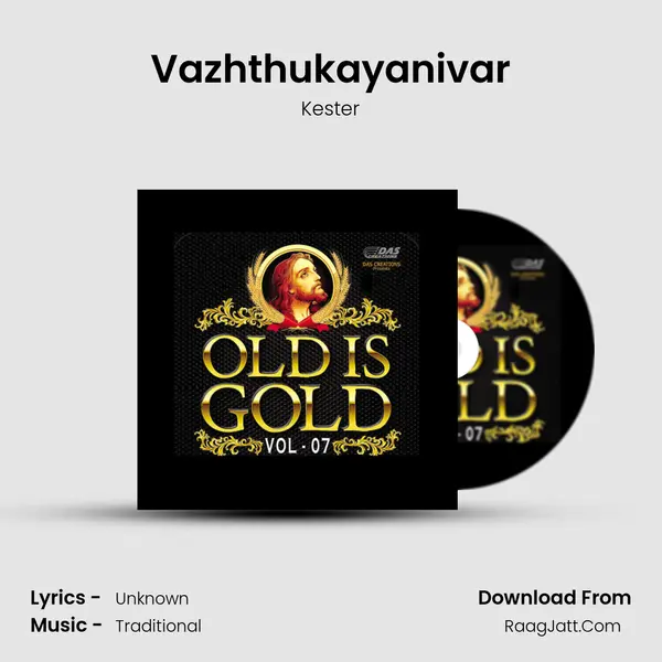 Vazhthukayanivar Song mp3 | Kester