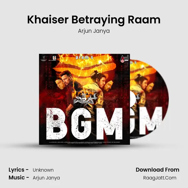 Khaiser Betraying Raam Song mp3 | Arjun Janya