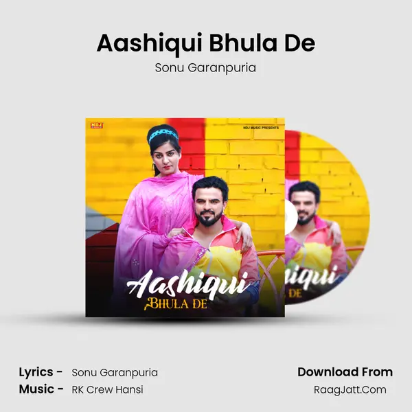 Aashiqui Bhula De Song mp3 | Sonu Garanpuria