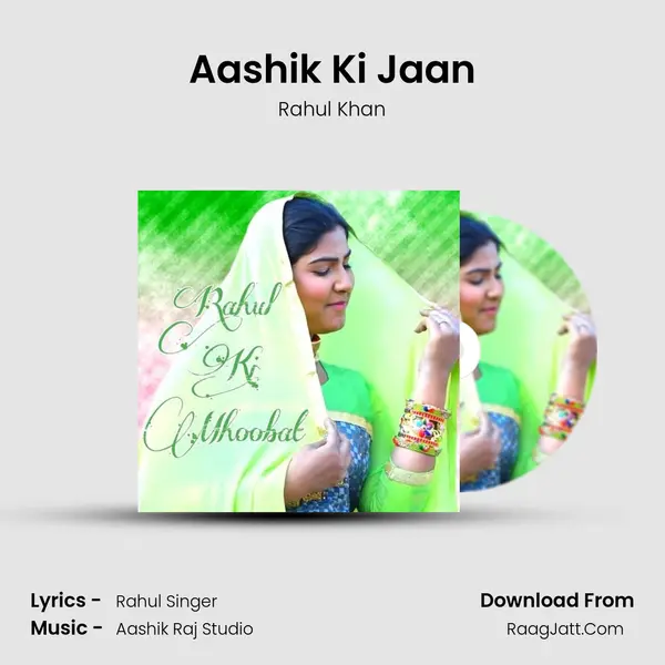 Aashik Ki Jaan Song mp3 | Rahul Khan