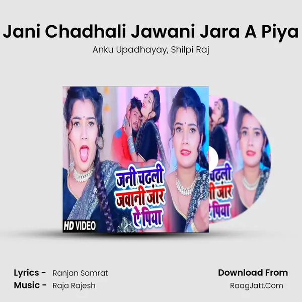 Jani Chadhali Jawani Jara A Piya mp3 song