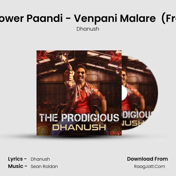 The Romance Of Power Paandi - Venpani Malare (feat. Dhanush) (From - Power Paand Song mp3 | Dhanush