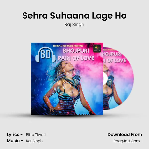 Sehra Suhaana Lage Ho Song mp3 | Raj Singh