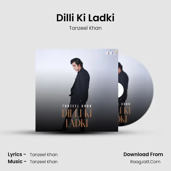 Dilli Ki Ladki Song mp3 | Tanzeel Khan