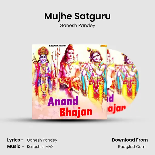 Mujhe Satguru mp3 song