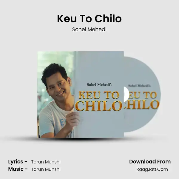 Keu To Chilo mp3 song