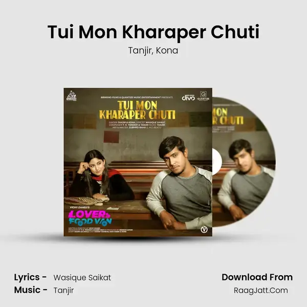 Tui Mon Kharaper Chuti mp3 song