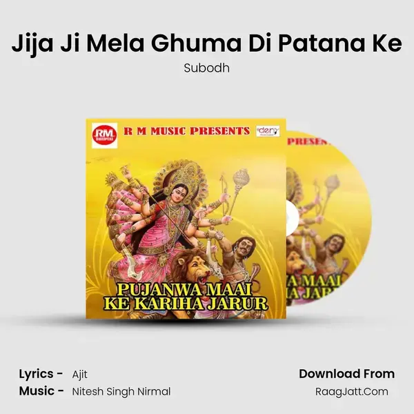 Jija Ji Mela Ghuma Di Patana Ke mp3 song