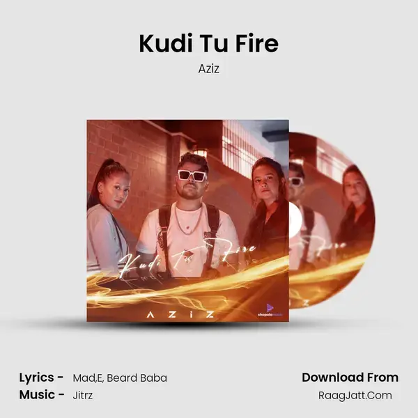 Kudi Tu Fire mp3 song