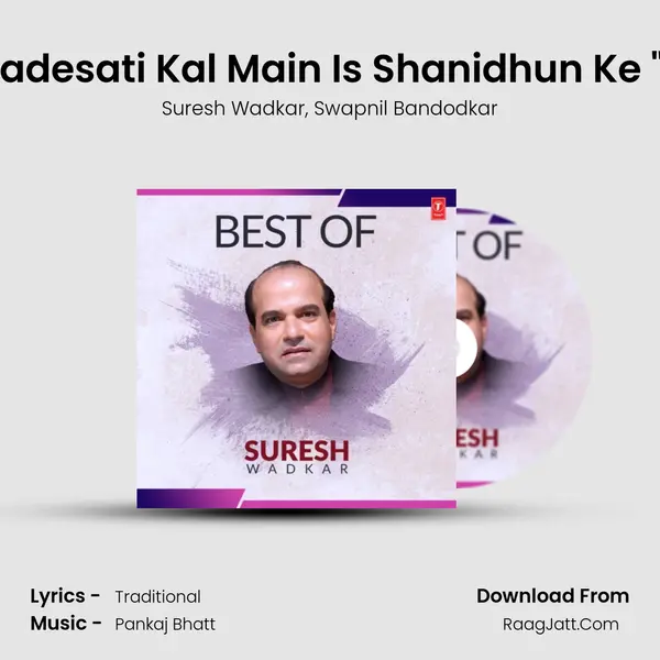 Sadesati Kal Main Is 'Shanidhun Ke (From 