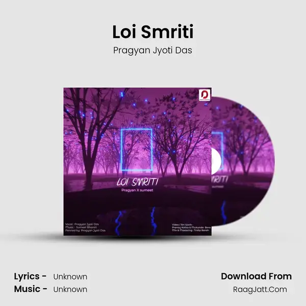 Loi Smriti Song mp3 | Pragyan Jyoti Das