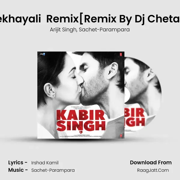 Bekhayali (Arijit Singh Version) Remix[Remix By Dj Chetas] Song mp3 | Arijit Singh