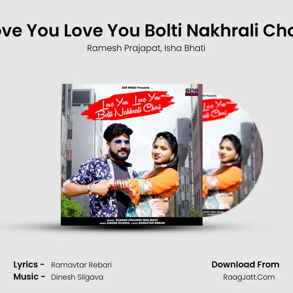 Love You Love You Bolti Nakhrali Chori mp3 song