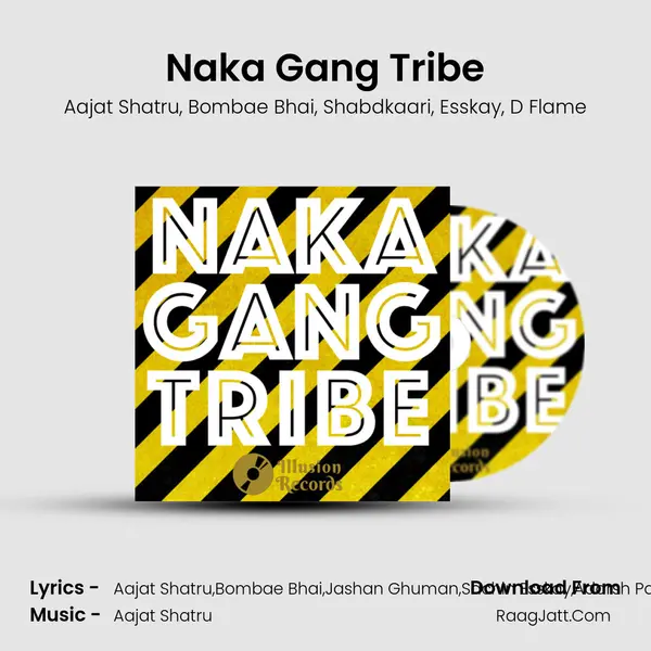 Naka Gang Tribe Song mp3 | Aajat Shatru