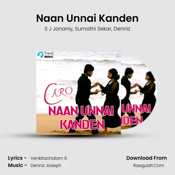 Naan Unnai Kanden mp3 song