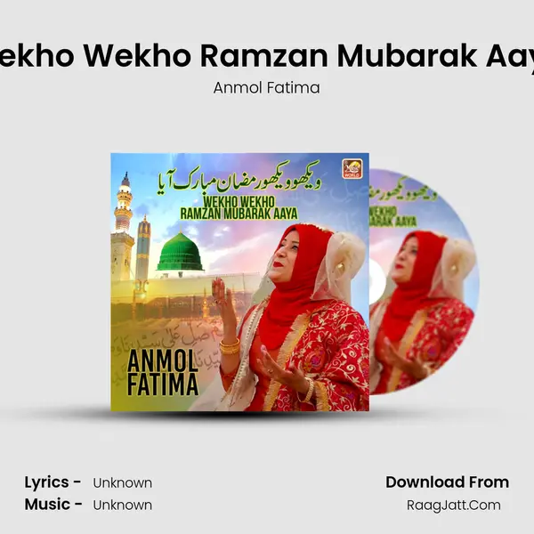 Wekho Wekho Ramzan Mubarak Aaya Song mp3 | Anmol Fatima