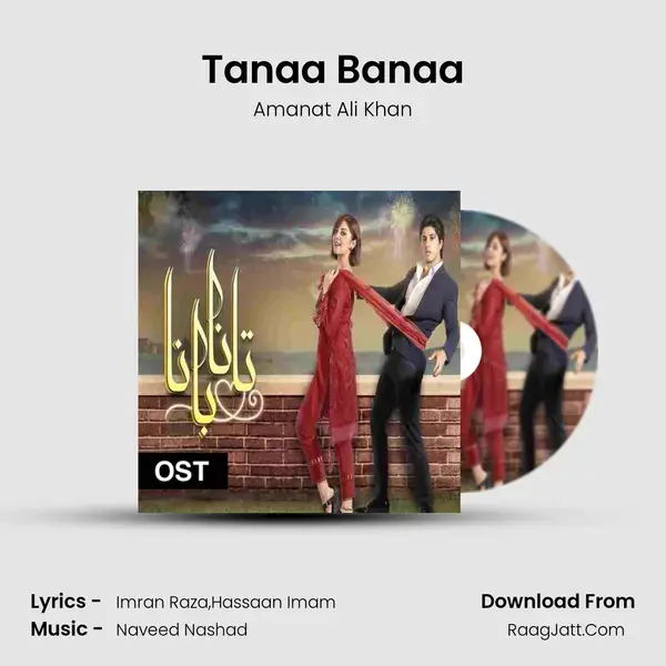 Tanaa Banaa (Original Soundtrack) - Amanat Ali Khan