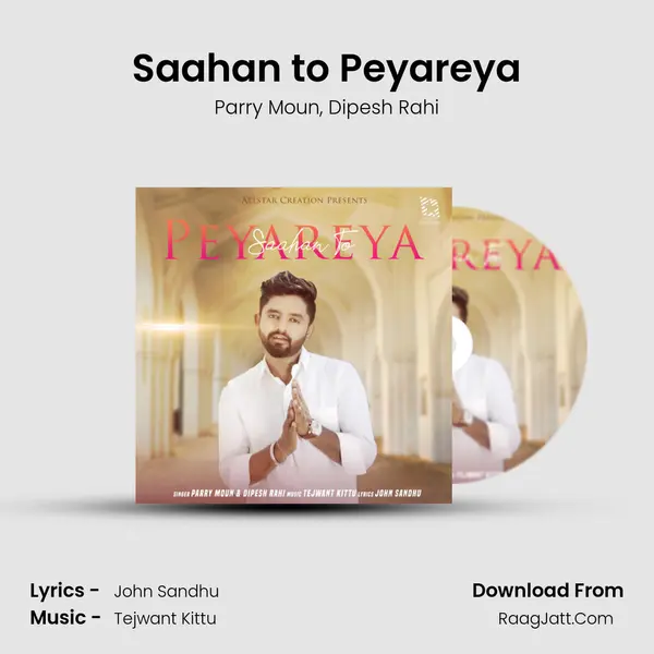 Saahan to Peyareya Song mp3 | Parry Moun