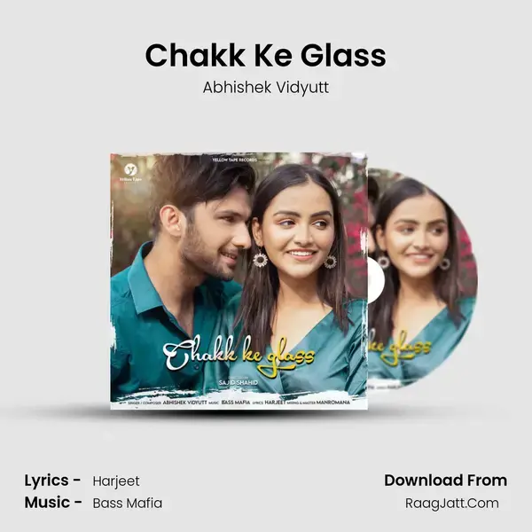 Chakk Ke Glass Song mp3 | Abhishek Vidyutt